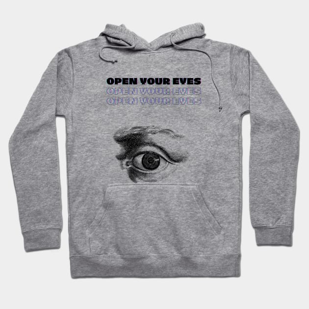 OPEN YOUR EYES Hoodie by GOT A FEELING